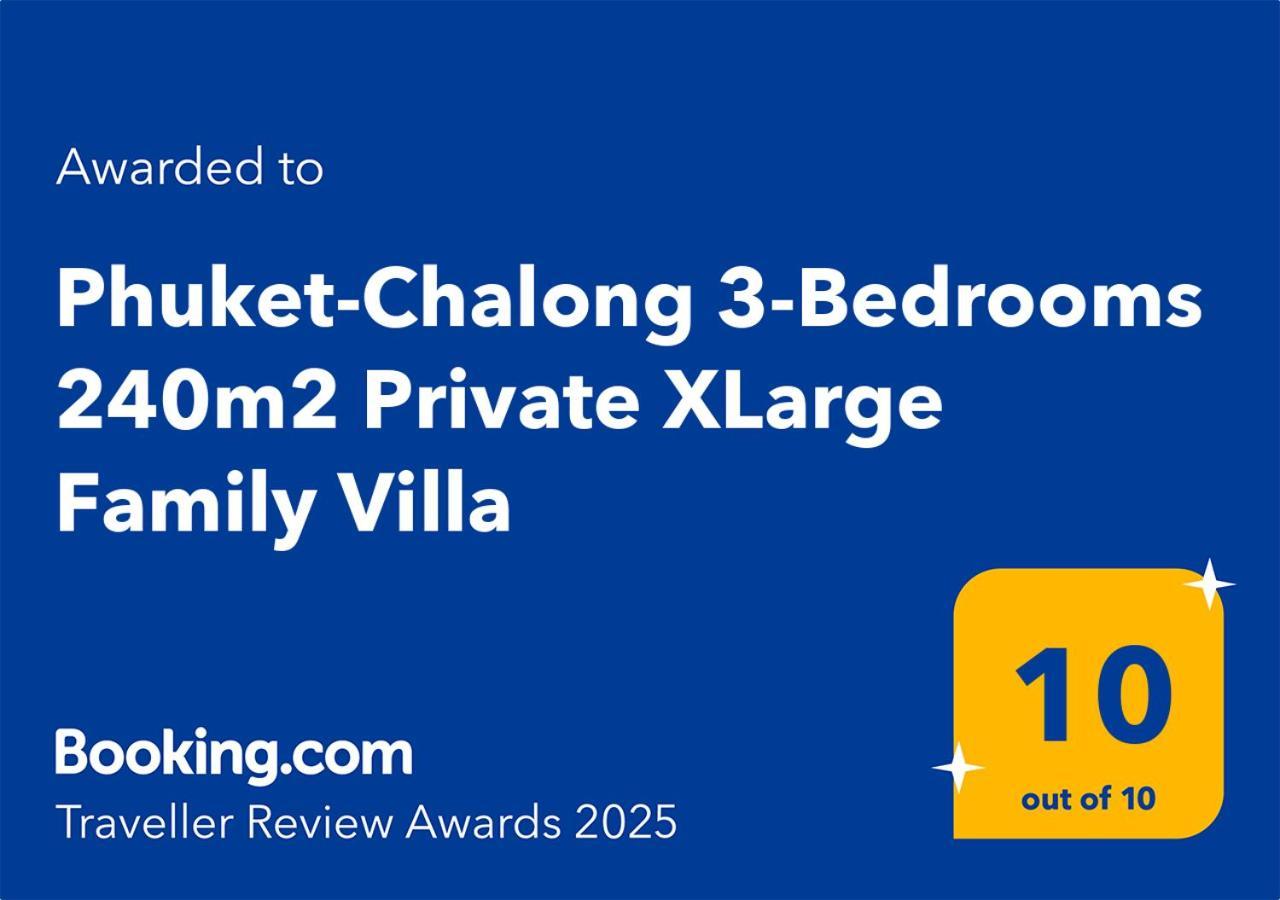 Phuket-Chalong 3-Bedrooms 240M2 Private Xlarge Family Villa Exteriör bild